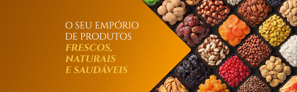 O seu empório de produtos FRESCOS,NATURAISE SAUDÁVEIS.